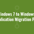 A Windows 7 to Windows 10 Application Migration Plan