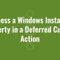 Access a Windows Installer property in a Deferred Custom Action