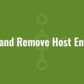 Add and Remove Host Entries
