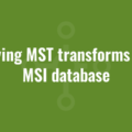 Applying MST transforms to an MSI database