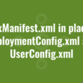 AppxManifest.xml in place of DeploymentConfig.xml and UserConfig.xml