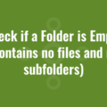 Check if a Folder is Empty (contains no files and no subfolders)