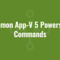 Common App-V 5 Powershell Commands