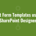 Edit Form Templates using SharePoint Designer