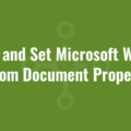 Get and Set Microsoft Word Custom Document Properties