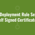 Java Deployment Rule Set and Self Signed Certificates