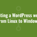 Migrating a WordPress website from Linux to Windows