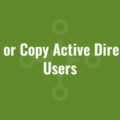 Move or Copy Active Directory Users