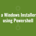 Query a Windows Installer (MSI) using Powershell
