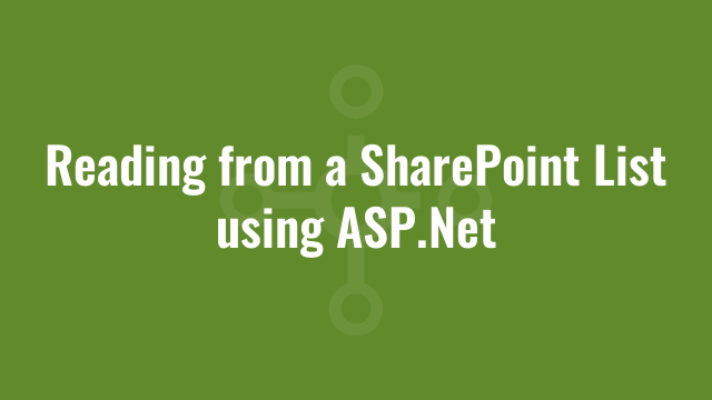 Reading from a SharePoint List using ASP.Net