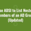 Use ADSI to List Nested Members of an AD Group (Updated)