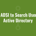 Use ADSI to Search Users in Active Directory
