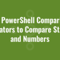 Use PowerShell Comparison Operators to Compare Strings and Numbers