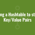 Using a Hashtable to store Key/Value Pairs