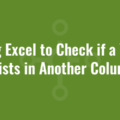 Using Excel to Check if a Value Exists in Another Column