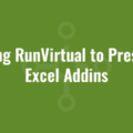 Using RunVirtual to Present Excel Addins