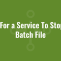 Wait For a Service To Stop in a Batch File