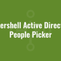Powershell Active Directory People Picker