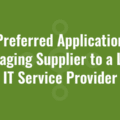 Preferred Application Packaging Supplier to a Large IT Service Provider